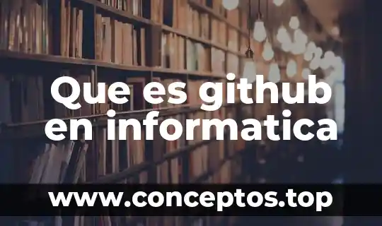 Qué es significa soldado en informática 6 Que es github en informatica
