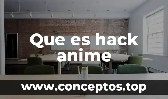 Que es hack anime