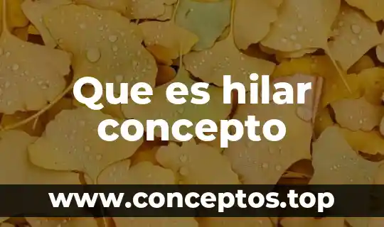 Concepto de lo que es quemador 3 Que es hilar concepto