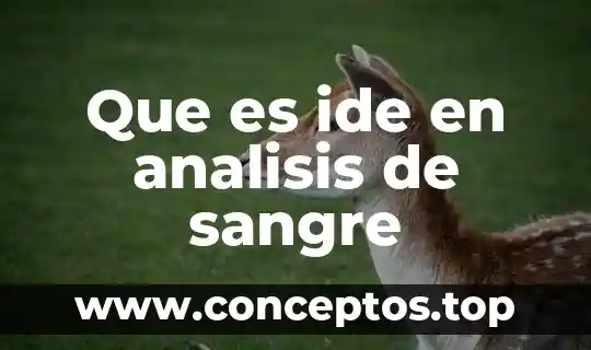 Que es ide en analisis de sangre