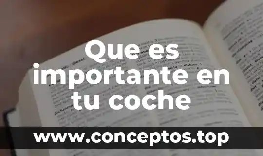 Por que es importante conocer tu apellido 5 Que es importante en tu coche