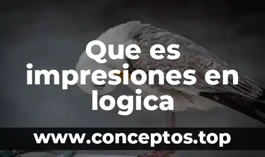 Qué es una tautología en lógica 6 Que es impresiones en logica