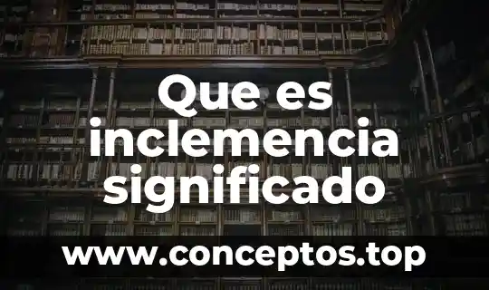 Que es inclemencia significado