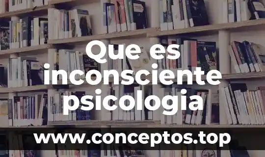 Qué es identidad en la psicología 8 Que es inconsciente psicologia