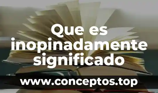 Que es el significado del nombre de carmen 8 Que es inopinadamente significado