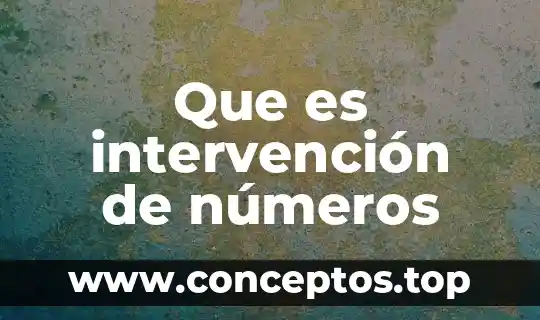 Que es intervención de números