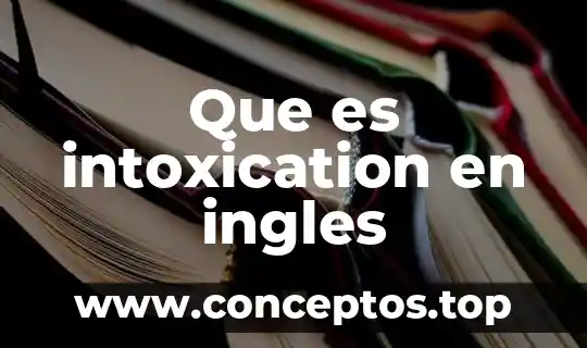 Que es el gerundio en ingles y español 6 Que es intoxication en ingles