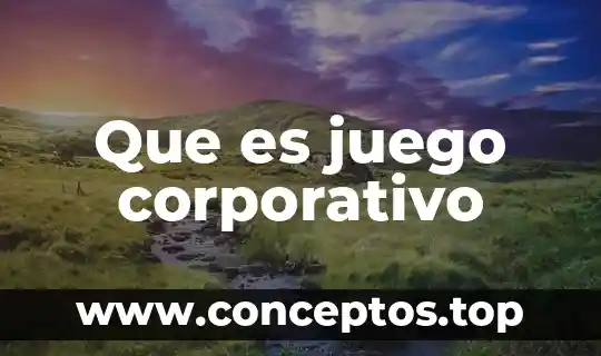 Que es juego corporativo