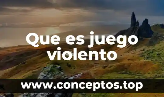 Que es juego violento