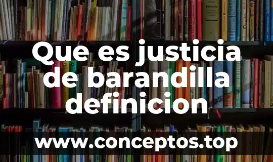 Qué es putrefacto definición 7 Que es justicia de barandilla definicion