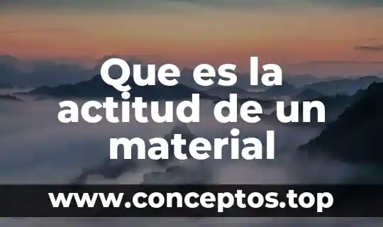 Que es el material foami y como se utiliza 8 Que es la actitud de un material