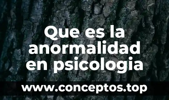 Que es la anormalidad en psicologia