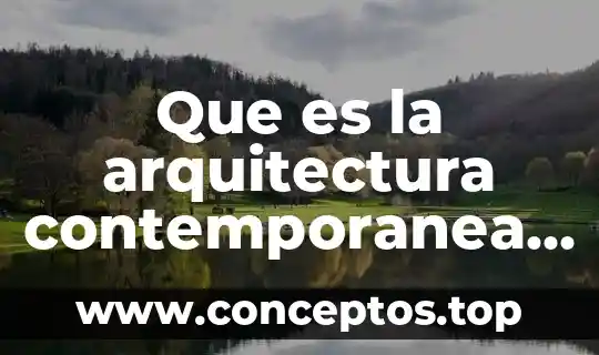 Que es belleza en arquitectura j m davila 7 Que es la arquitectura contemporanea en mexico