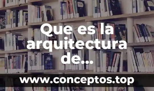 Que es la arquitectura de computadora y el sistema operativo