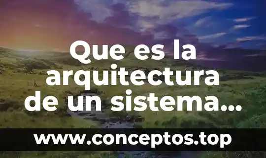 Que es la arquitectura de un sistema operativos