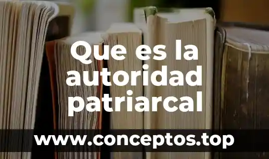 Que es la autoridad patriarcal