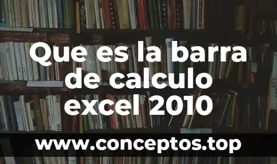 Que es la barra de calculo excel 2010