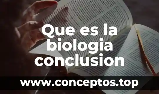Que es un signo biologia 3 Que es la biologia conclusion