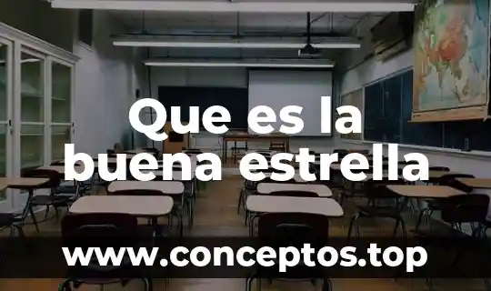 Que es la buena estrella