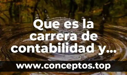 Que es la carrera de contabilidad y cuantos años dura