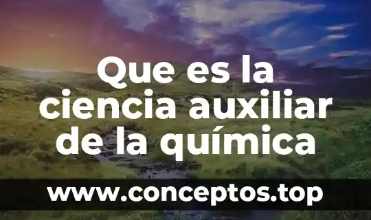 Que es la belleza en la ciencia 6 Que es la ciencia auxiliar de la química