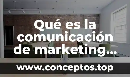 Qué es la comunicación de marketing integrada