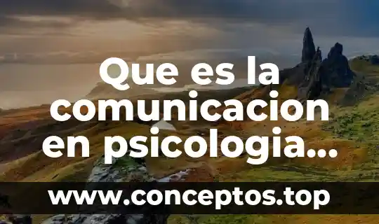 Que es la comunicacion en psicologia educativa