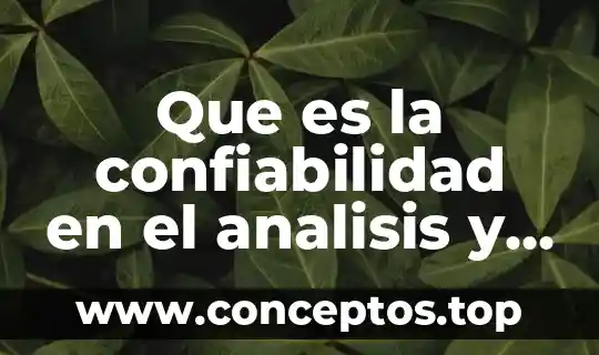 Que es la confiabilidad en el analisis y medicion