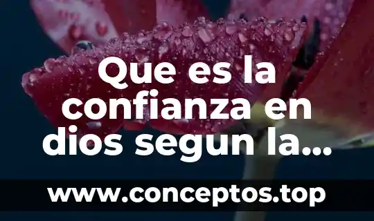 Todo el que es nacido de dios hace justicia 3 Que es la confianza en dios segun la biblia