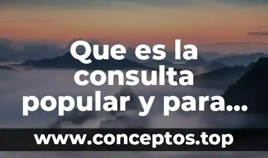 Que es la consulta popular y para que sirve