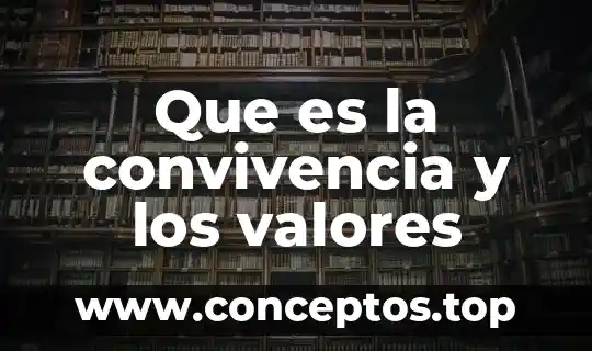 Que es la convivencia y los valores