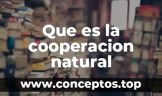 Que es la cooperacion natural