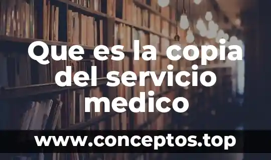 Qué es y para qué sirve una copia de seguridad 4 Que es la copia del servicio medico