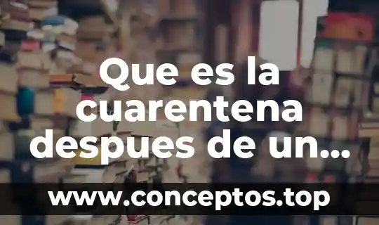 Que es la cuarentena despues de un parto