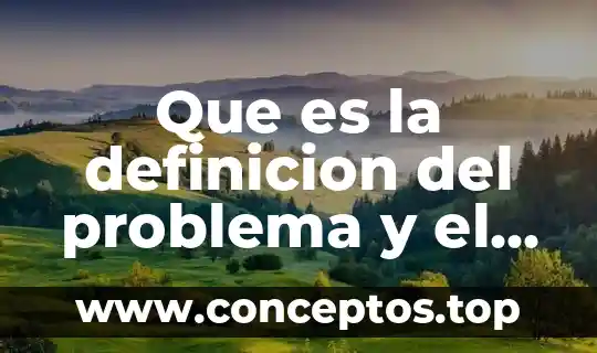 Qué es un proyecto social pertinente definición 7 Que es la definicion del problema y el análisis