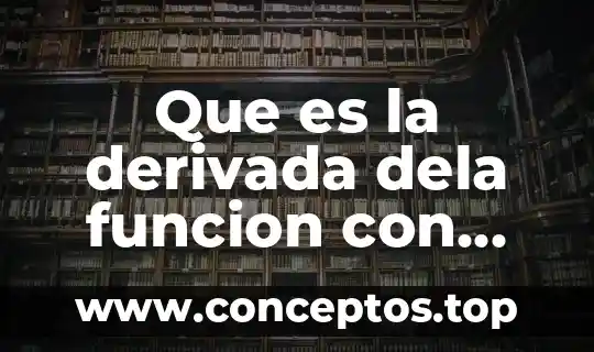 Que es la derivada dela funcion con incrementos y decrementos