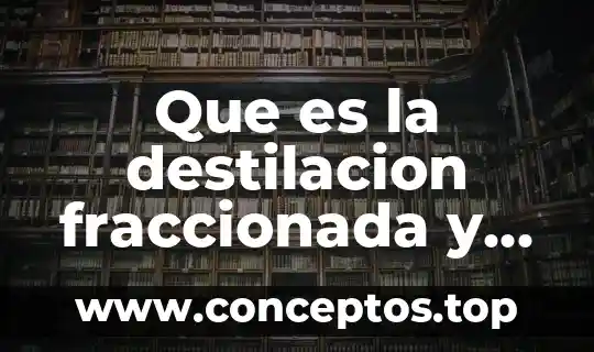 Qué es y cómo funciona un humidificador 8 Que es la destilacion fraccionada y como funciona