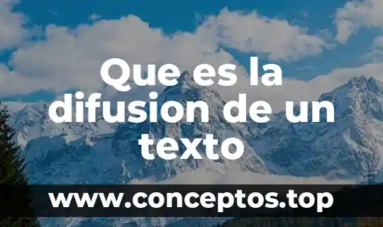 Que es la difusion de un texto