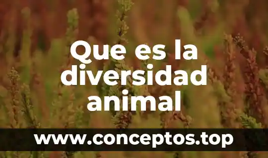 Que es la diversidad animal