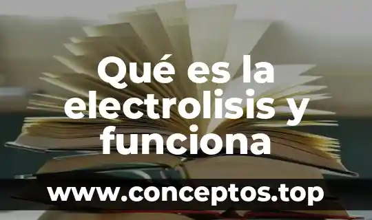 Qué es y cómo funciona un inhibidor de señal 6 Qué es la electrolisis y funciona