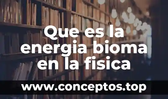 Que es potencia en fisica tipos 5 Que es la energia bioma en la fisica