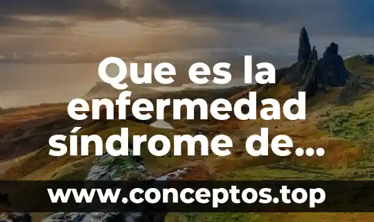 Que es el sindrome de down para niños de primaria 5 Que es la enfermedad síndrome de down