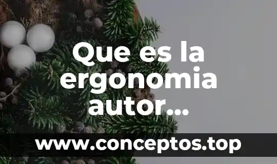 Que es la ergonomia autor mushinsky