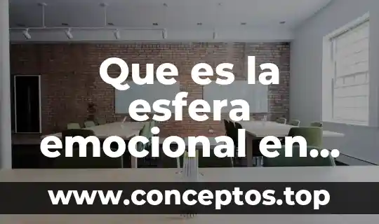 Qué es identidad en la psicología 3 Que es la esfera emocional en psicologia
