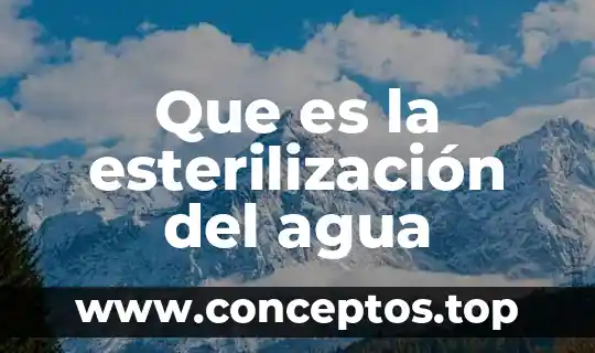 Que es la esterilización del agua