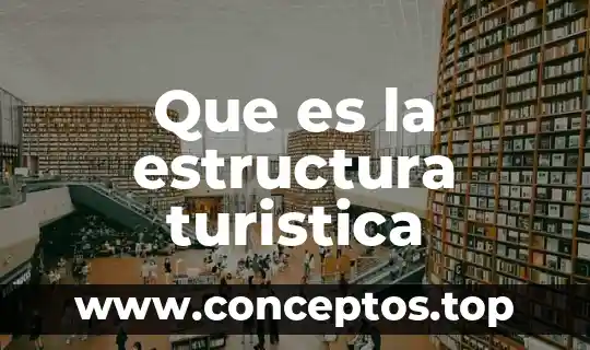 Que es la estructura turistica