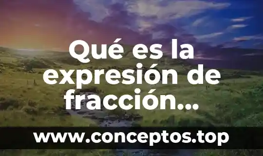 Qué es la expresión de fracción factorial de un número