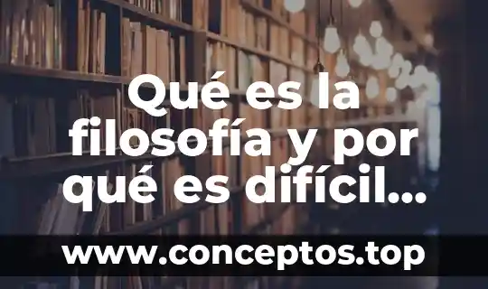 Definir qué es un plan maestro de mantenimiento 7 Qué es la filosofía y por qué es difícil definir