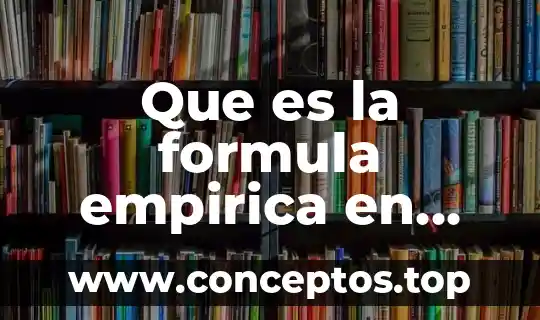 Que es la formula empirica en quimica