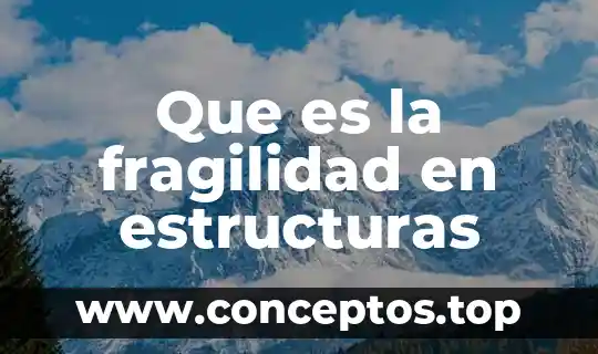 Que es un grado de libertad en estructuras 5 Que es la fragilidad en estructuras